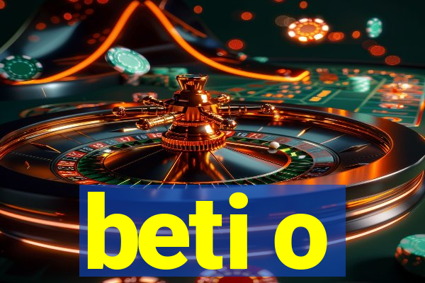 beti o