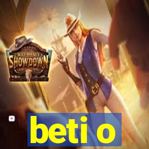 beti o