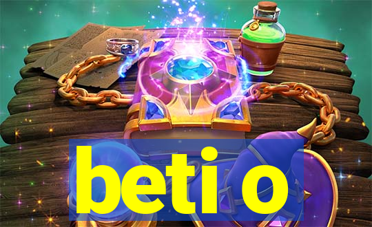 beti o