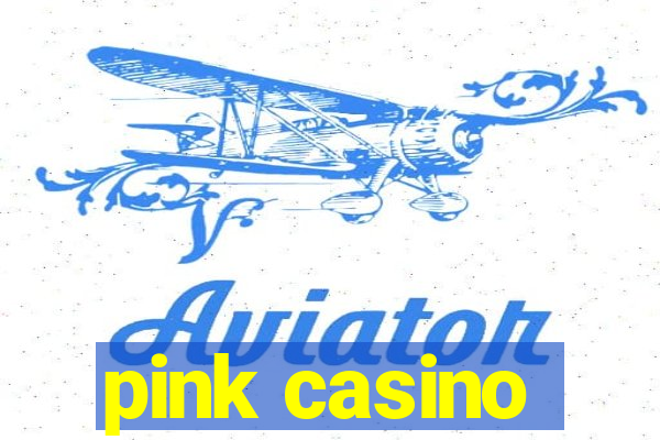 pink casino