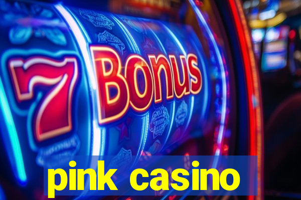 pink casino