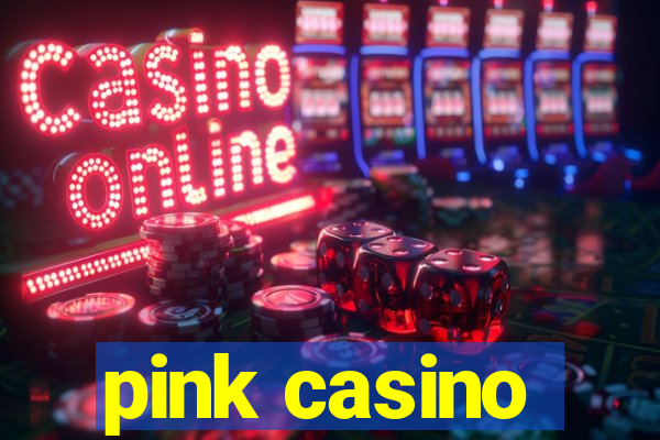 pink casino