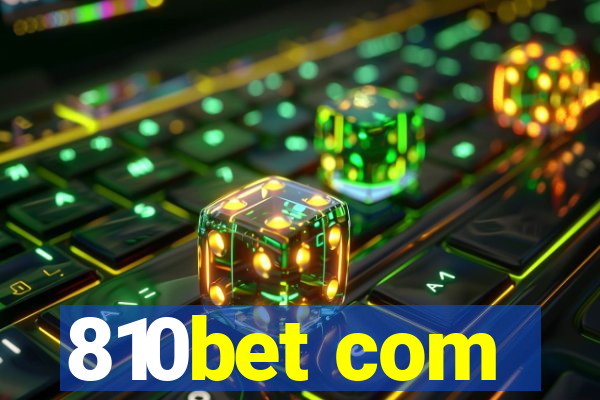 810bet com