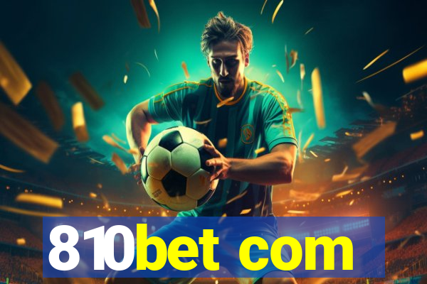 810bet com