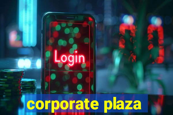 corporate plaza