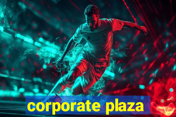 corporate plaza