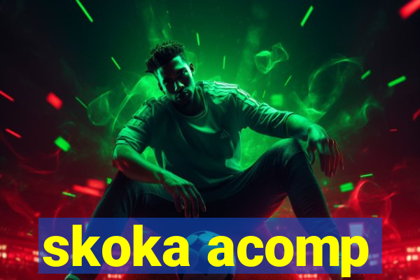 skoka acomp