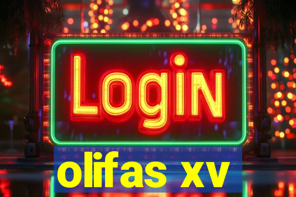 olifas xv