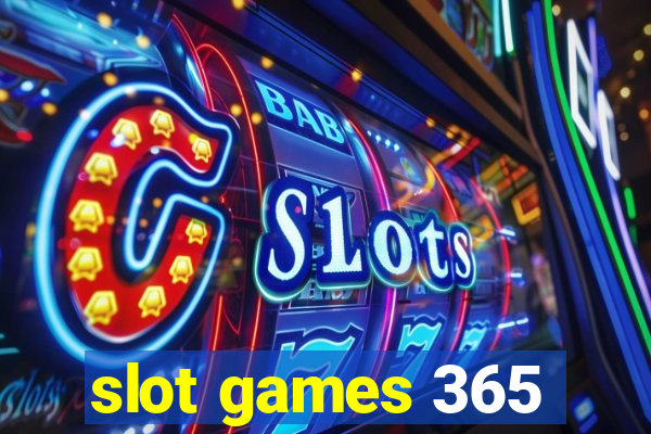 slot games 365