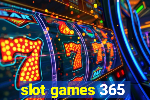 slot games 365