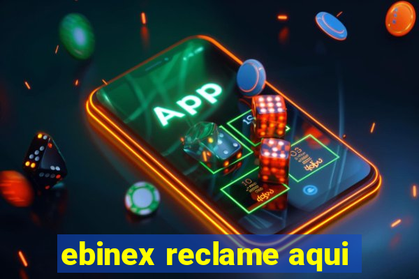 ebinex reclame aqui