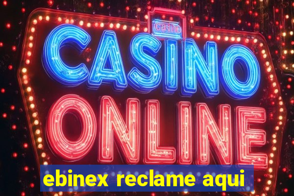 ebinex reclame aqui