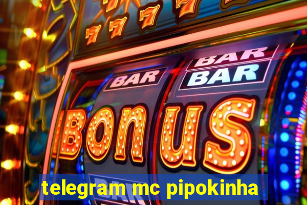 telegram mc pipokinha