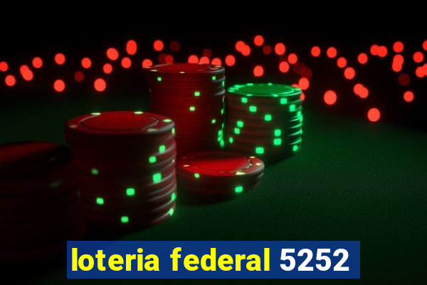 loteria federal 5252