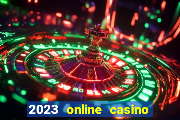 2023 online casino real money