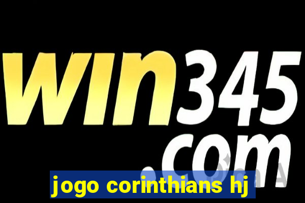 jogo corinthians hj