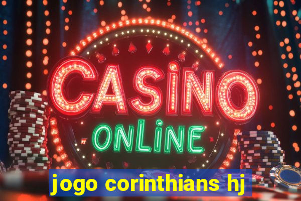 jogo corinthians hj