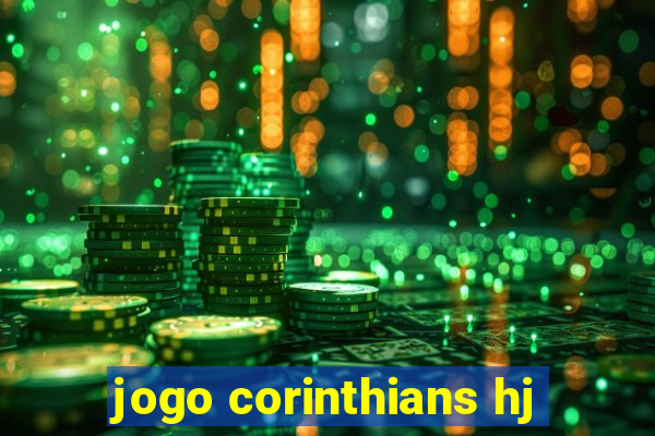 jogo corinthians hj