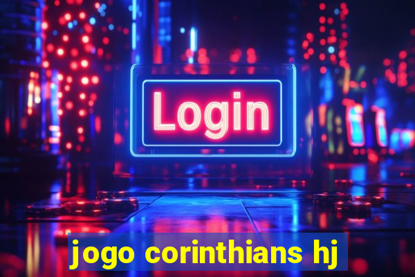 jogo corinthians hj