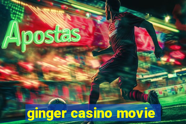 ginger casino movie