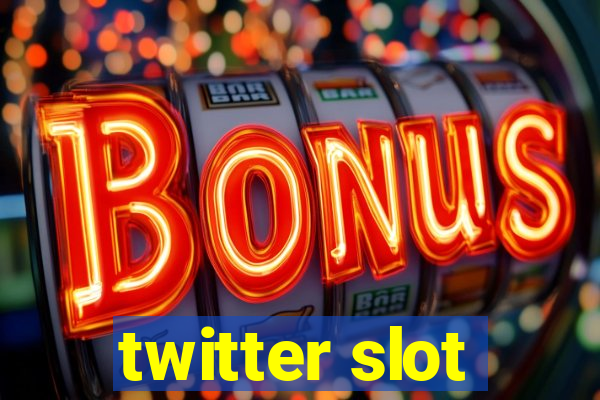 twitter slot