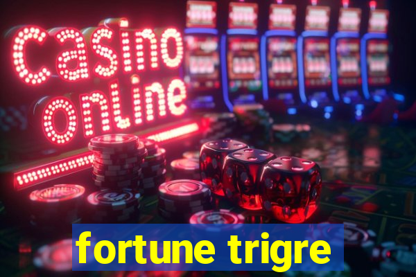 fortune trigre