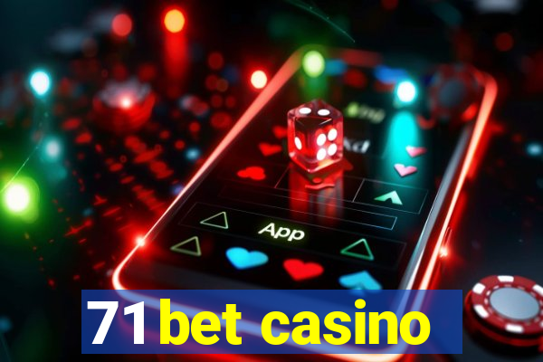 71 bet casino