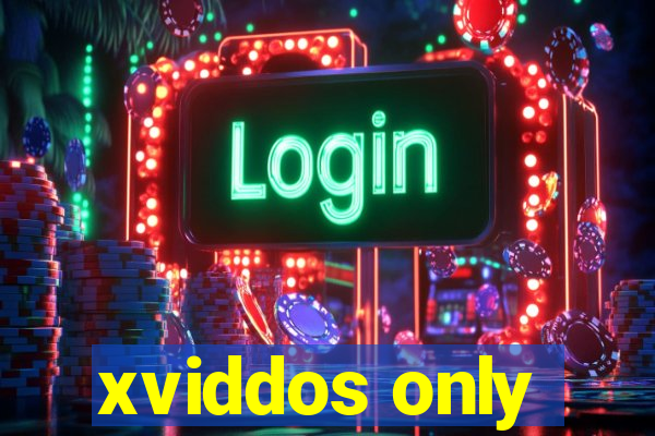 xviddos only