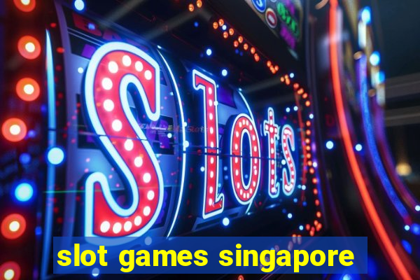 slot games singapore