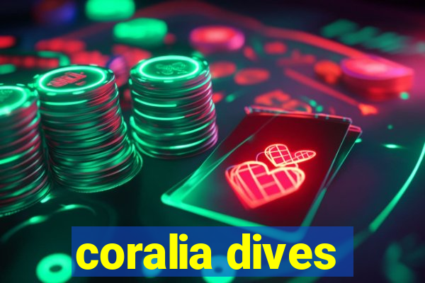 coralia dives