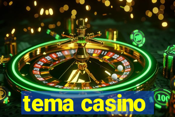 tema casino