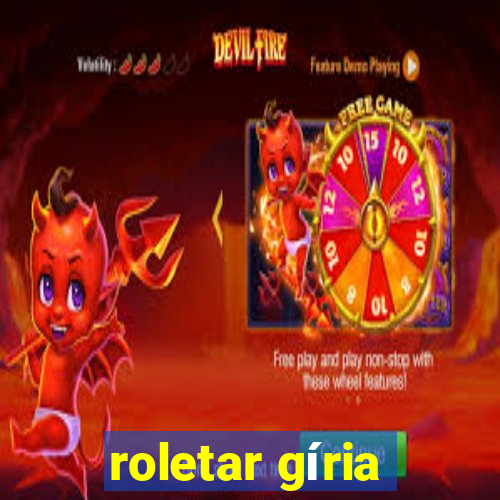 roletar gíria