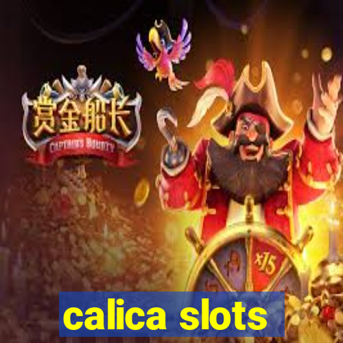 calica slots