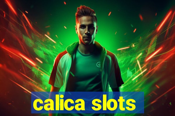 calica slots