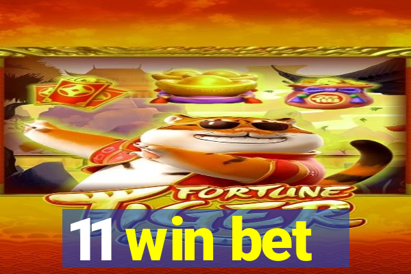 11 win bet