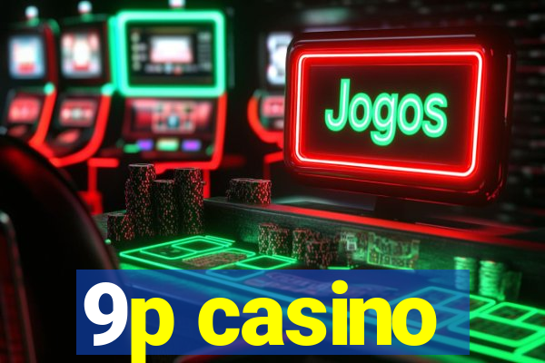 9p casino