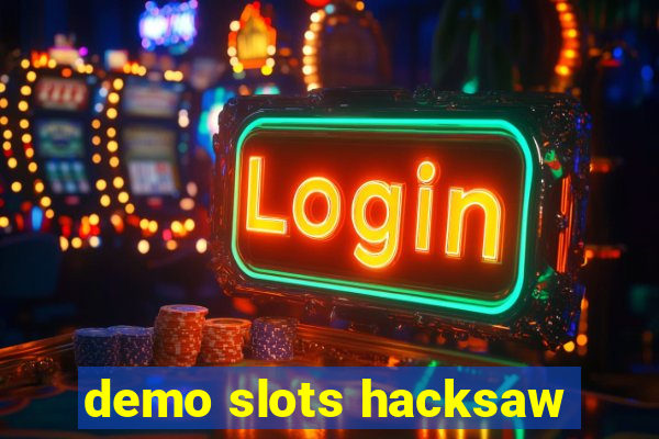 demo slots hacksaw