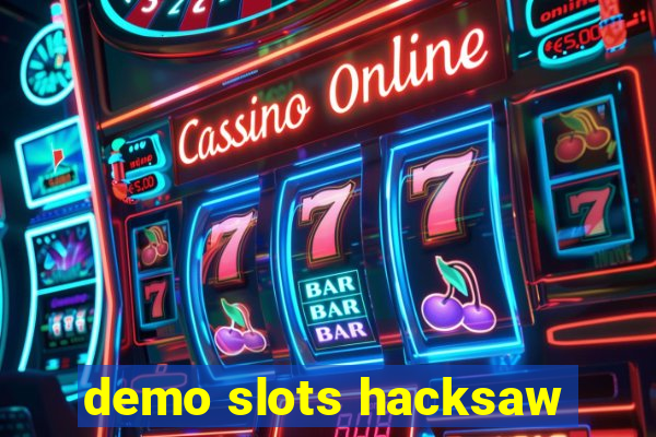 demo slots hacksaw