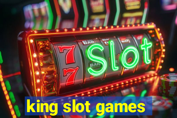 king slot games