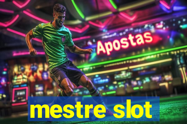 mestre slot