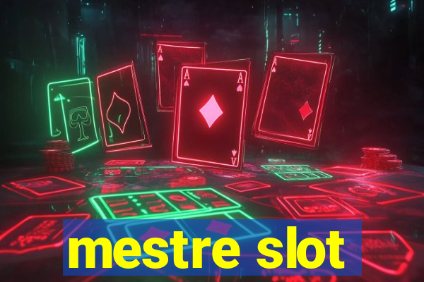 mestre slot