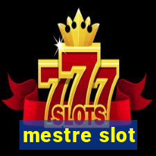 mestre slot