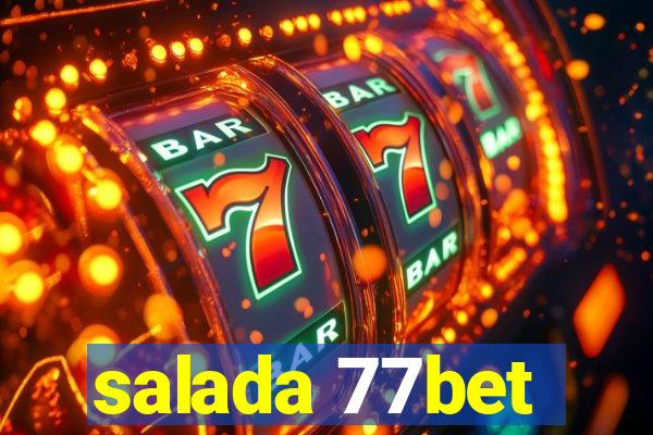 salada 77bet