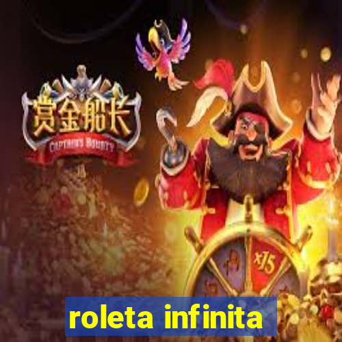 roleta infinita