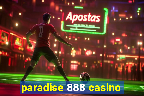 paradise 888 casino