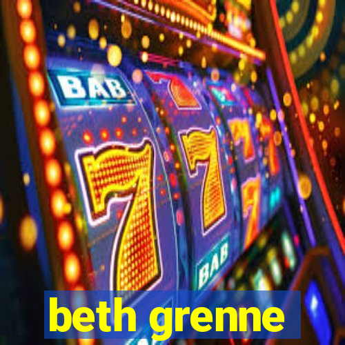 beth grenne