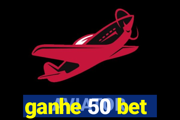 ganhe 50 bet