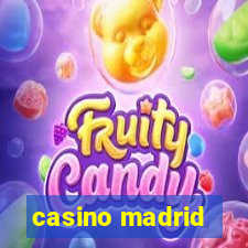 casino madrid