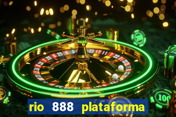 rio 888 plataforma de jogos