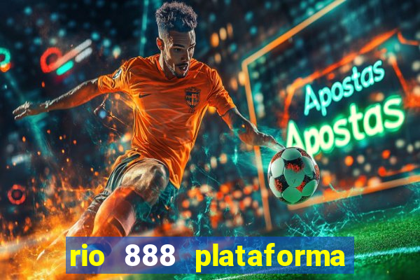 rio 888 plataforma de jogos